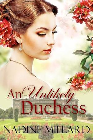 An Unlikely Duchess by Nadine Millard