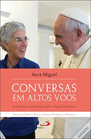 Conversas em altos voos by Aura Miguel