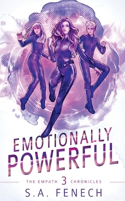 Emotionally Powerful: A Paranormal Superhero Romance Series by S. a. Fenech