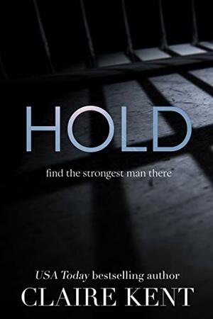 Hold by Zannie Adams, Claire Kent