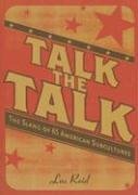Talk the Talk: The Slang of 65 American Subcultures by Luc Reid