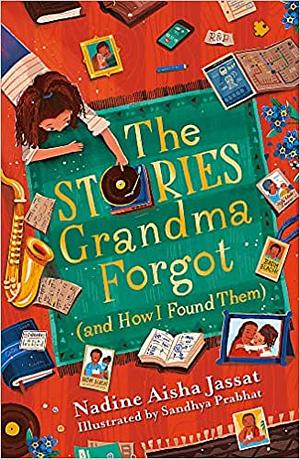 The Stories Grandma Forgot (and How I Found Them) by Nadine Aisha Jassat