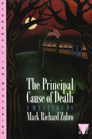 The Principal Cause of Death by Mark Richard Zubro