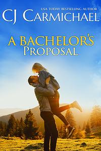 A Bachelor's Proposal by Charlotte North, C.J. Carmichael