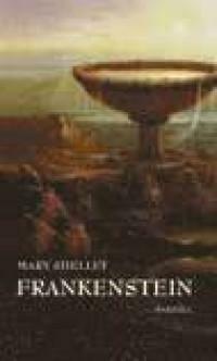 Frankenstein eller den moderne Prometeus by Mary Shelley