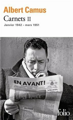 Carnets II : Janvier 1942 - mars 1951 by Raymond Gay-Crosier, Albert Camus