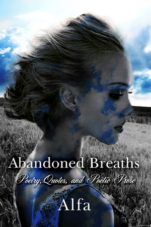 Abandoned Breaths by Alfa Holden