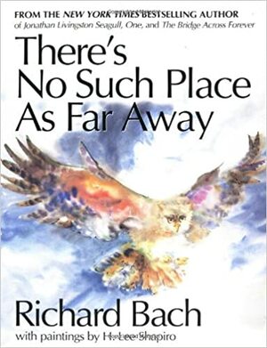 There's No Such Place As Far Away by Richard Bach