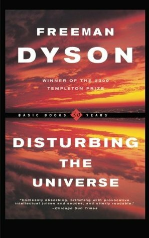Disturbing the Universe by Freeman Dyson