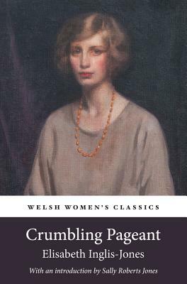 Crumbling Pageant by Elisabeth Inglis-Jones
