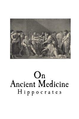 On Ancient Medicine by Hippocrates