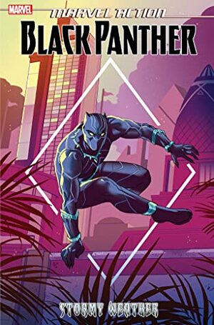 Marvel Action Black Panther, Vol. 1: Stormy Weather by Kyle Baker, Juan Samu