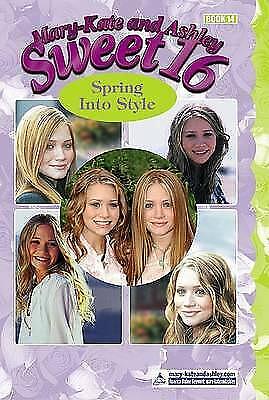 Mary-Kate &amp; Ashley Sweet 16 #14: Spring into Style by Laurel Stowe Brady