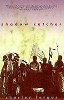 Shadow Catcher by Charles Fergus