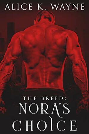 The Breed Nora's Choice by Taylor Branch, Corinne Press, Alice K. Wayne