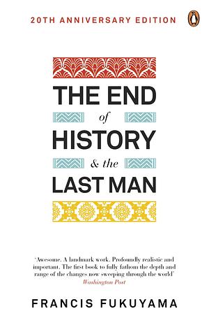 The End of History and the Last Man by Francis Fukuyama