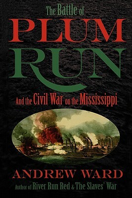 The Battle of Plum Run by Andrew Ward