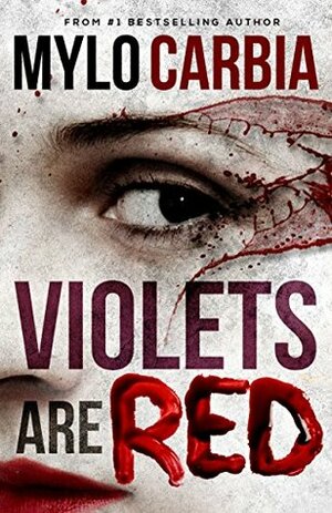 Violets are Red by Mylo Carbia