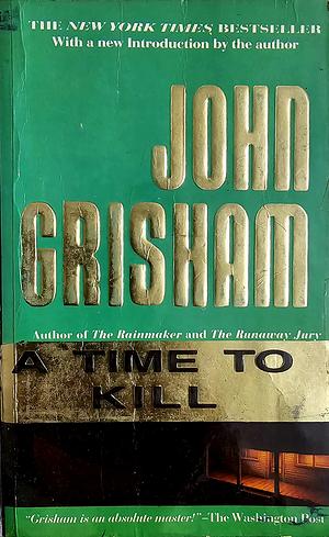 A Time to Kill by John Grisham