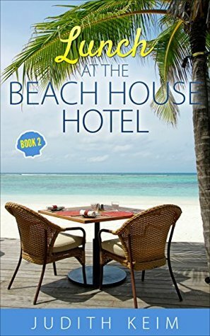 Lunch at The Beach House Hotel by Judith Keim