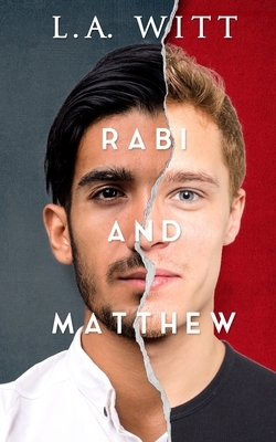 Rabi and Matthew by L.A. Witt