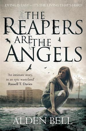 The Reapers are the Angels by Alden Bell
