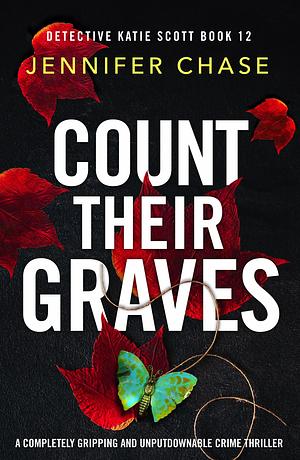 Count Their Graves by Jennifer Chase, Jennifer Chase