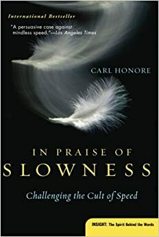 In Praise of Slow by Carl Honoré