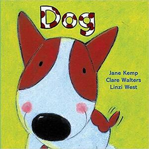 Dog by Clare Walters, Linzi West, Jane Kemp