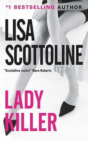 Lady Killer by Lisa Scottoline