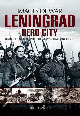 Leningrad: Hero City by Nik Cornish