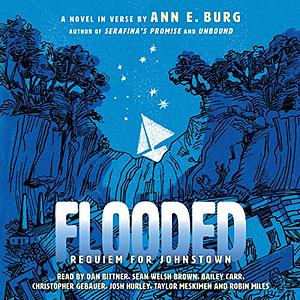 Flooded: Requiem for Johnstown by Ann E. Burg