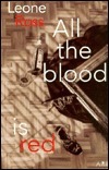 All the Blood is Red by Leone Ross