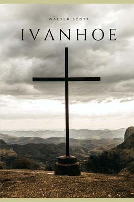 Ivanhoe: Edición Castellana 2020 by Walter Scott