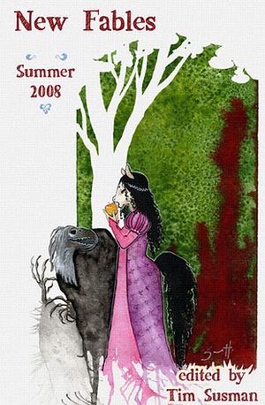 New Fables: Summer 2008 by Tim Susman