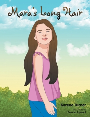 Mara's Long Hair by Karene Turner