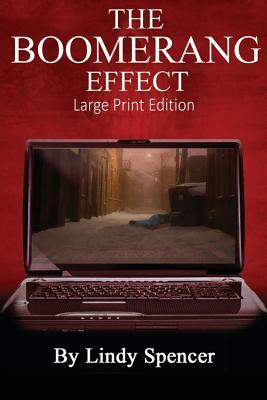 The Boomerang Effect: Large Print Edition by Lindy Spencer