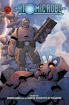 Atomic Robo and the Fightin' Scientists of Tesladyne by Brian Clevinger, Scott Wegener