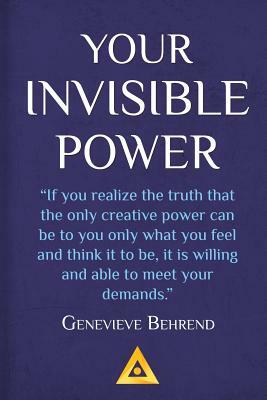 Your Invisible Power: How to Magnetize Yourself to Money by Genevieve Behrend