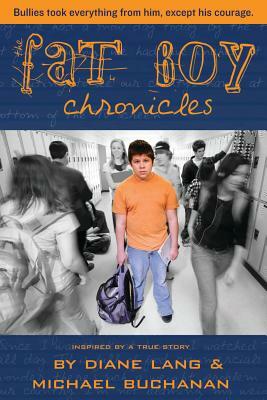 The Fat Boy Chronicles by Diane Lang, Michael Buchanan