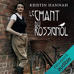 Le Chant du Rossignol by Kristin Hannah