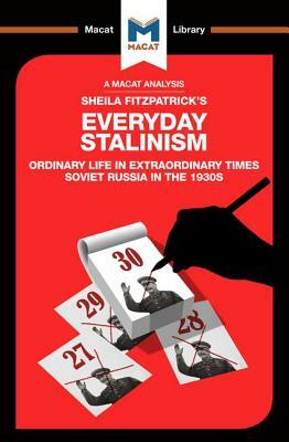 An Analysis of Sheila Fitzpatrick's Everyday Stalinism: Ordinary Life in Extraordinary Times: Soviet Russia in the 1930s by Victor Petrov, Riley Quinn