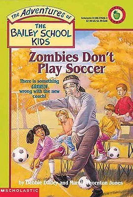 Zombies Don't Play Soccer by Debbie Dadey