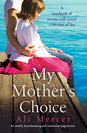 My Mother's Choice by Ali Mercer