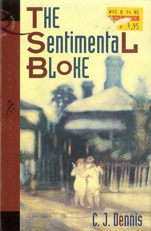The Sentimental Bloke by C.J. Dennis