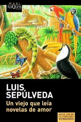Un viejo que leía novelas de amor by Luis Sepúlveda