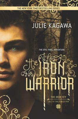 The Iron Warrior by Julie Kagawa