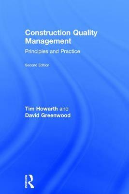 Construction Quality Management: Principles and Practice by Tim Howarth, David Greenwood
