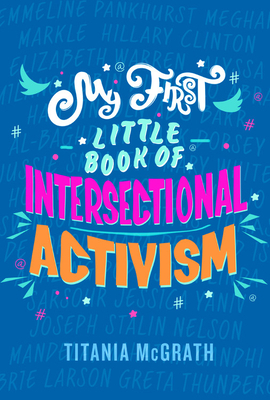 My First Little Book of Intersectional Activism by Titania McGrath