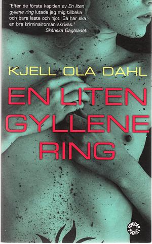 En liten gyllene ring by Kjell Ola Dahl, Kjell Ola Dahl